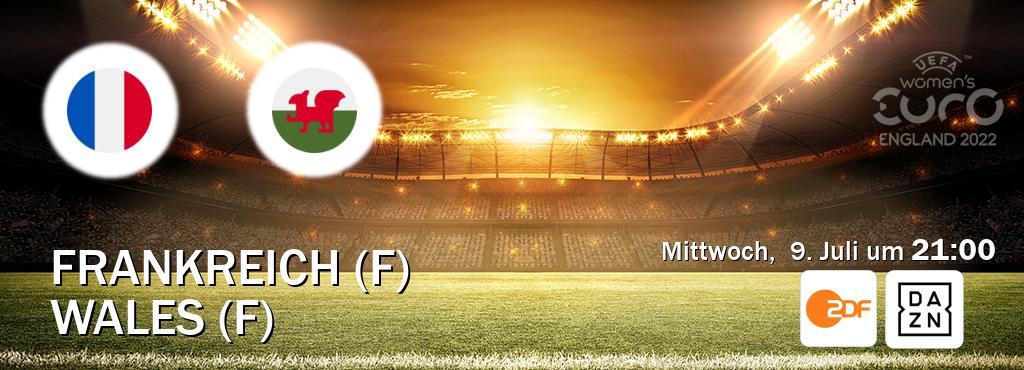 Das Spiel zwischen Frankreich (F) und Wales (F) wird am Mittwoch,  9. Juli um  21:00, live vom ZDF und DAZN übertragen.