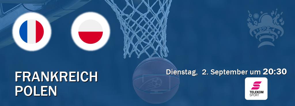 Das Spiel zwischen Frankreich und Polen wird am Dienstag,  2. September um  20:30, live vom Magenta Sport übertragen.