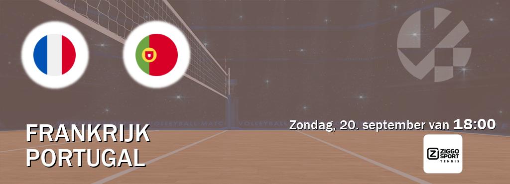 Wedstrijd tussen Frankrijk en Portugal live op tv bij Ziggo Sport 4 (zondag, 20. september van 18:00). Wedstrijd tussen Frankrijk en Portugal live op tv bij Ziggo Sport 4 (zondag, 20. september van 18:00).