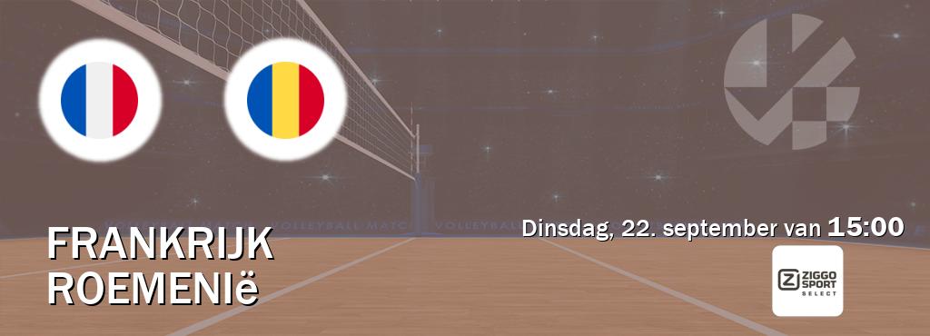 Wedstrijd tussen Frankrijk en Roemenië live op tv bij Ziggo Sport 2 (dinsdag, 22. september van 15:00). Wedstrijd tussen Frankrijk en Roemenië live op tv bij Ziggo Sport 2 (dinsdag, 22. september van 15:00).