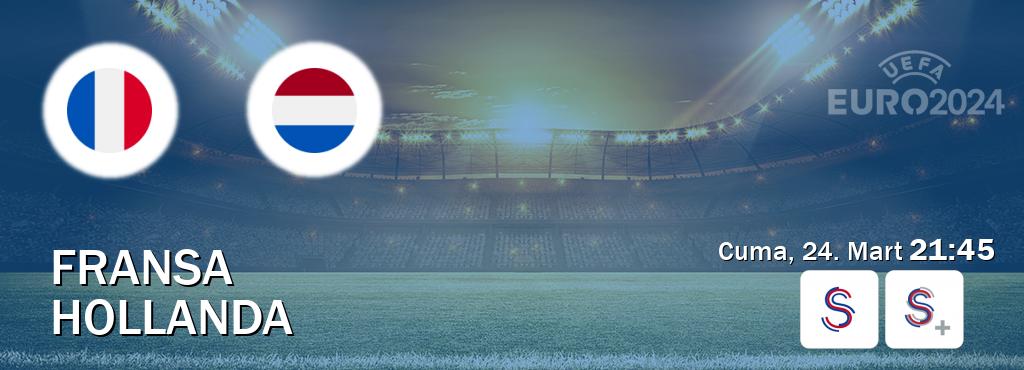 Karşılaşma Fransa - Hollanda S Sport ve S Sport +'den canlı yayınlanacak (Cuma, 24. Mart  21:45).