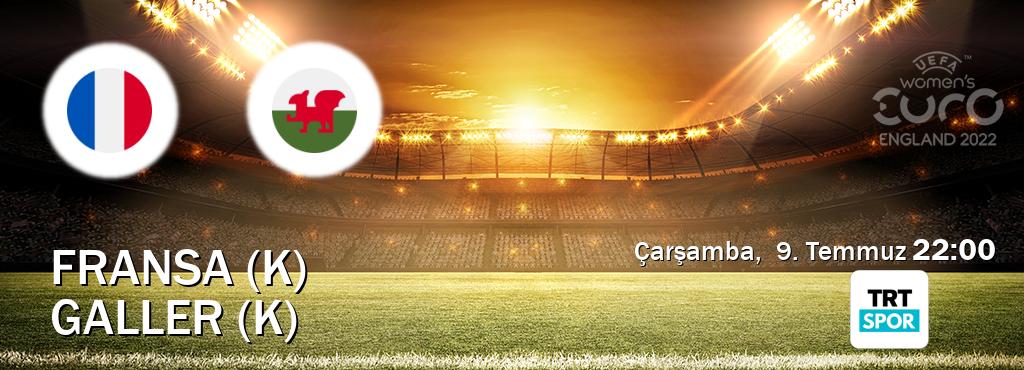 Karşılaşma Fransa (K) - Galler (K) TRT Spor'den canlı yayınlanacak (Çarşamba, 9. Temmuz 22:00). Karşılaşma Fransa (K) - Galler (K) TRT Spor'den canlı yayınlanacak (Çarşamba, 9. Temmuz 22:00).