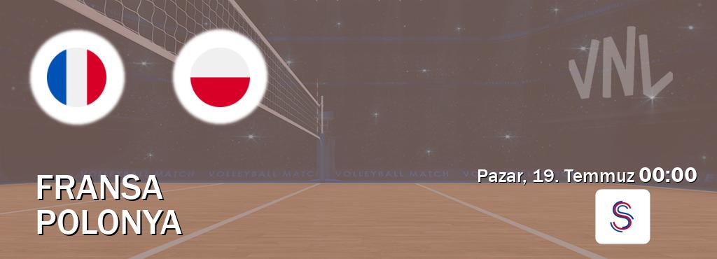 Karşılaşma Fransa - Polonya S Sport'den canlı yayınlanacak (Pazar, 19. Temmuz  00:00).