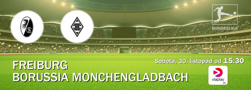 Gra między Freiburg i Borussia Monchengladbach transmisja na żywo w Viaplay Polska (sobota, 30. listopad od  15:30).