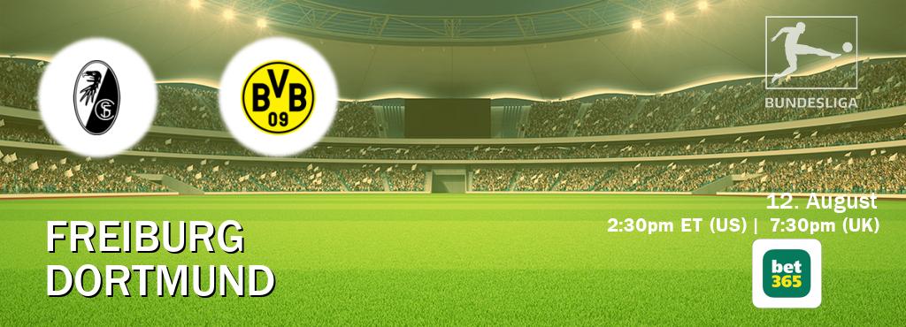 You can watch game live between Freiburg and Dortmund on bet365.