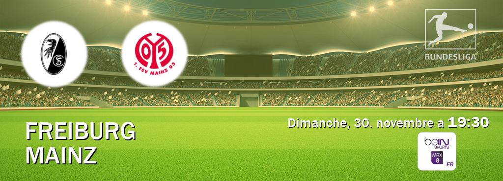 Match entre Freiburg et Mainz en direct à la beIN Sports 8 Max (dimanche, 30. novembre a 19:30). Match entre Freiburg et Mainz en direct à la beIN Sports 8 Max (dimanche, 30. novembre a 19:30).