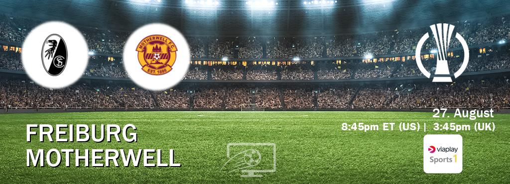 You can watch game live between Freiburg and Motherwell on Viaplay Sports 1(UK). You can watch game live between Freiburg and Motherwell on Viaplay Sports 1(UK).