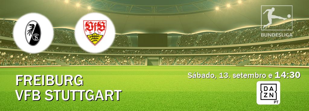 Jogo entre Freiburg e VfB Stuttgart tem emissão DAZN (sábado, 13. setembro e  14:30).