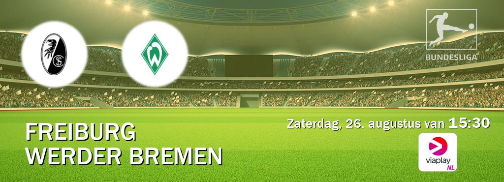 Wedstrijd tussen Freiburg en Werder Bremen live op tv bij Viaplay Nederland (zaterdag, 26. augustus van  15:30).