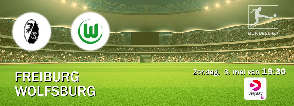 Wedstrijd tussen Freiburg en Wolfsburg live op tv bij Viaplay Nederland (zondag,  3. mei van  19:30).