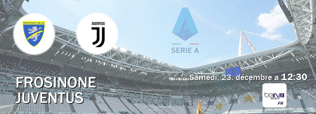 Match entre Frosinone et Juventus en direct à la beIN Sports 2 (samedi, 23. décembre a  12:30).
