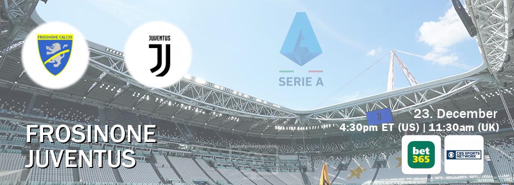You can watch game live between Frosinone and Juventus on bet365(UK) and CBS Sports Network(US).