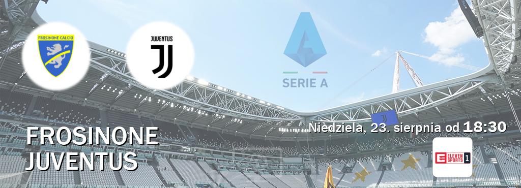 Gra między Frosinone i Juventus transmisja na żywo w Eleven Sport 1 (niedziela, 23. sierpnia od 18:30). Gra między Frosinone i Juventus transmisja na żywo w Eleven Sport 1 (niedziela, 23. sierpnia od 18:30).