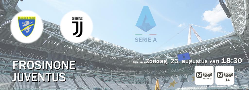 Wedstrijd tussen Frosinone en Juventus live op tv bij Ziggo Sport, Ziggo Sport 14 (zondag, 23. augustus van 18:30). Wedstrijd tussen Frosinone en Juventus live op tv bij Ziggo Sport, Ziggo Sport 14 (zondag, 23. augustus van 18:30).