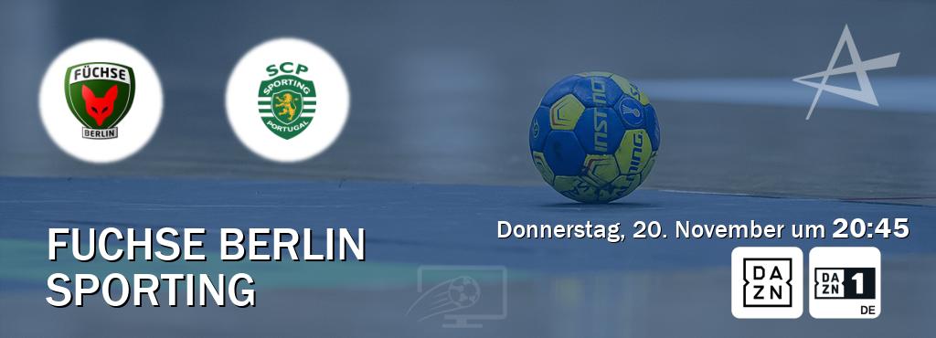 Das Spiel zwischen Fuchse Berlin und Sporting wird am Donnerstag, 20. November um  20:45, live vom DAZN und DAZN 1 Deutschland übertragen.