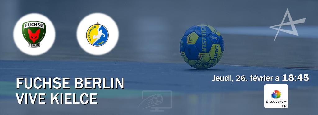 Match entre Fuchse Berlin et Vive Kielce en direct à la Discovery + (jeudi, 26. février a 18:45). Match entre Fuchse Berlin et Vive Kielce en direct à la Discovery + (jeudi, 26. février a 18:45).