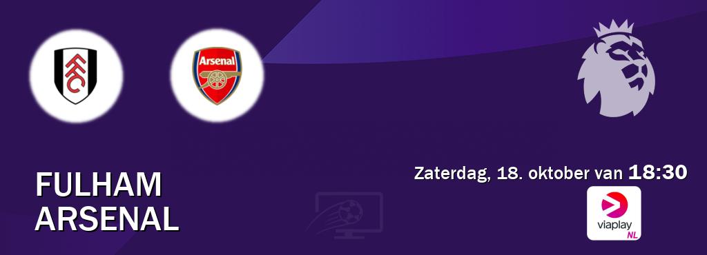 Wedstrijd tussen Fulham en Arsenal live op tv bij Viaplay Nederland (zaterdag, 18. oktober van 18:30). Wedstrijd tussen Fulham en Arsenal live op tv bij Viaplay Nederland (zaterdag, 18. oktober van 18:30).