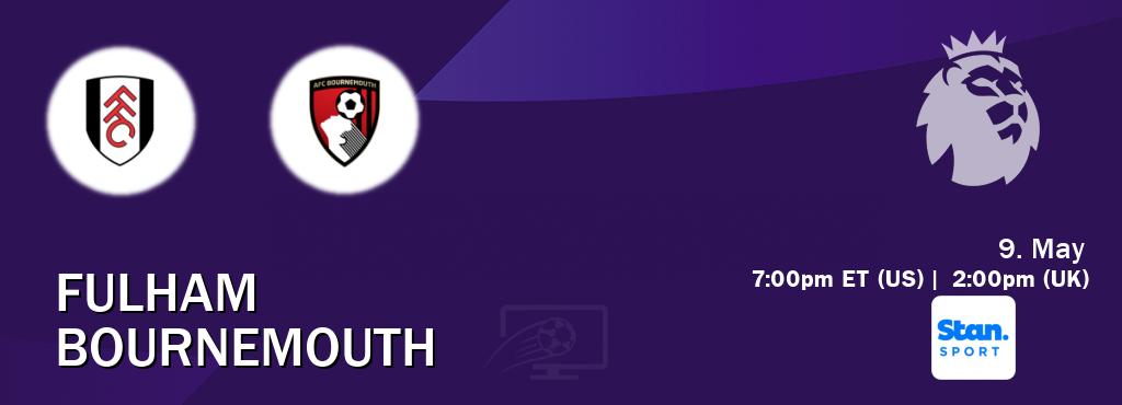You can watch game live between Fulham and Bournemouth on Stan Sport(AU). You can watch game live between Fulham and Bournemouth on Stan Sport(AU).