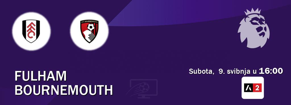 Izravni prijenos utakmice Fulham i Bournemouth pratite uživo na Arena Sport 2 (subota,  9. svibnja u  16:00).