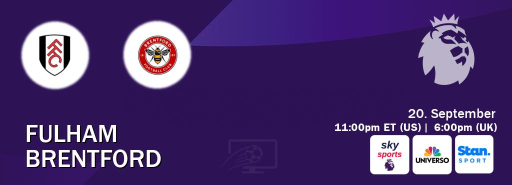 You can watch game live between Fulham and Brentford on Sky Sports Premier League(UK), UNIVERSO(US), Stan Sport(AU). You can watch game live between Fulham and Brentford on Sky Sports Premier League(UK), UNIVERSO(US), Stan Sport(AU).