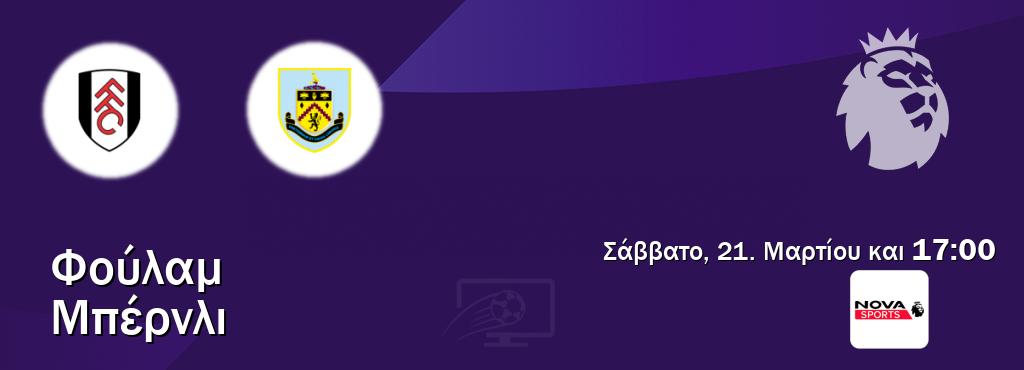 Παρακολουθήστ ζωντανά Φούλαμ - Μπέρνλι από το Nova Sports Premier League (17:00).