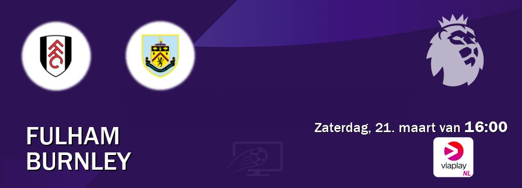 Wedstrijd tussen Fulham en Burnley live op tv bij Viaplay Nederland (zaterdag, 21. maart van  16:00).