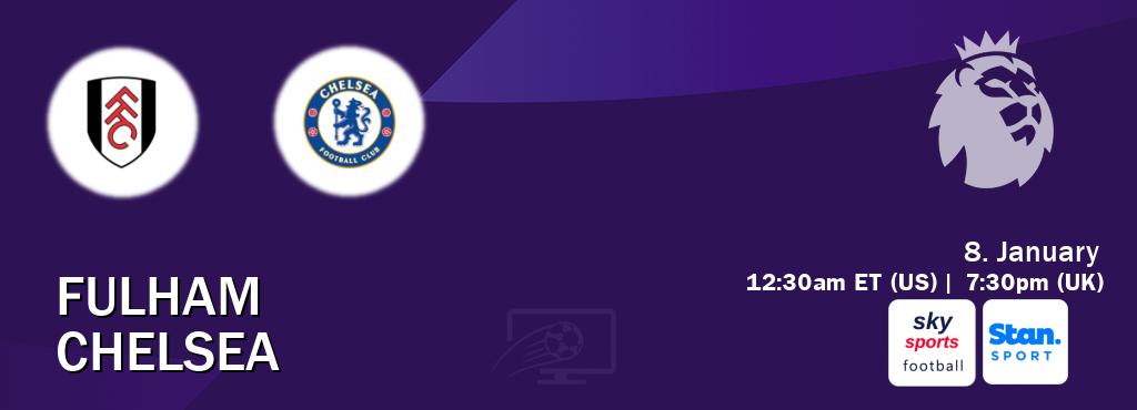 You can watch game live between Fulham and Chelsea on Sky Sports Football(UK) and Stan Sport(AU).
