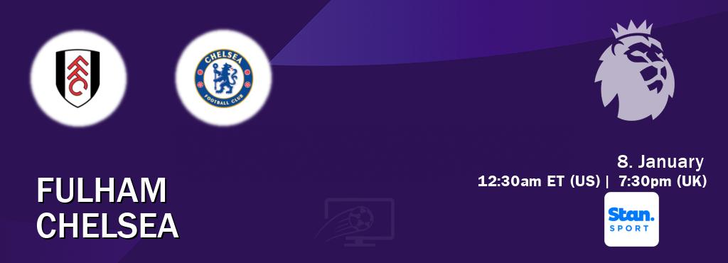 You can watch game live between Fulham and Chelsea on Stan Sport(AU).