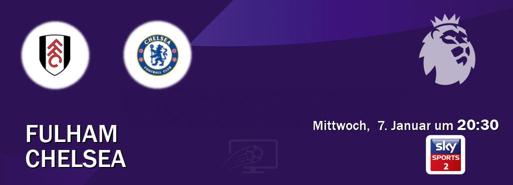 Das Spiel zwischen Fulham und Chelsea wird am Mittwoch,  7. Januar um  20:30, live vom Sky Sport 2 übertragen.