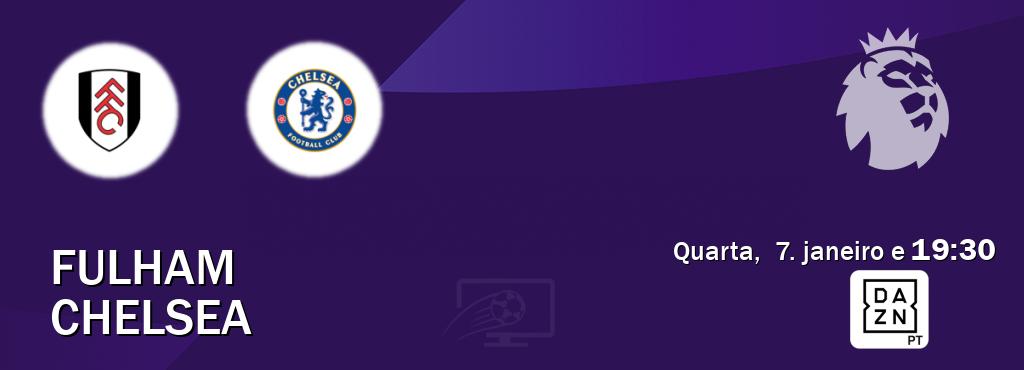 Jogo entre Fulham e Chelsea tem emissão DAZN (quarta,  7. janeiro e  19:30).