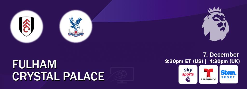 You can watch game live between Fulham and Crystal Palace on Sky Sports Premier League(UK), Telemundo(US), Stan Sport(AU). You can watch game live between Fulham and Crystal Palace on Sky Sports Premier League(UK), Telemundo(US), Stan Sport(AU).