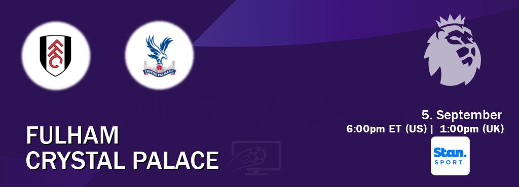 You can watch game live between Fulham and Crystal Palace on Stan Sport(AU).