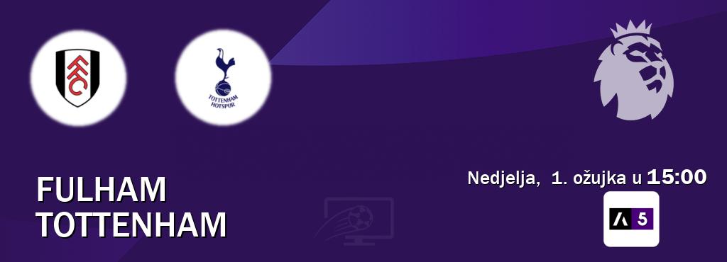 Izravni prijenos utakmice Fulham i Tottenham pratite uživo na Arena Sport 5 (nedjelja,  1. ožujka u  15:00).