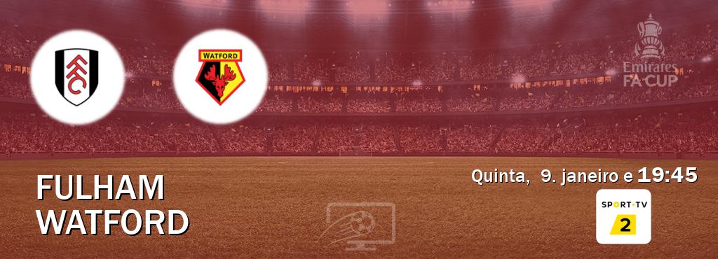 Jogo entre Fulham e Watford tem emissão Sport TV 2 (quinta,  9. janeiro e  19:45).