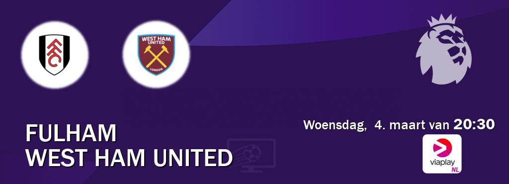 Wedstrijd tussen Fulham en West Ham United live op tv bij Viaplay Nederland (woensdag,  4. maart van  20:30).
