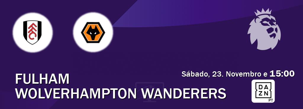 Jogo entre Fulham e Wolverhampton Wanderers tem emissão DAZN (Sábado, 23. Novembro e  15:00).