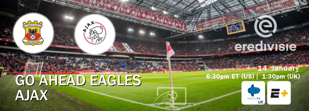 You can watch game live between Go Ahead Eagles and Ajax on Mola TV UK(UK) and ESPN+(US).