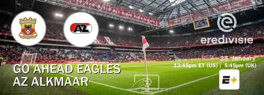 You can watch game live between Go Ahead Eagles and AZ Alkmaar on ESPN+.