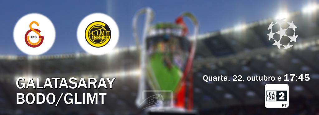 Jogo entre Galatasaray e Bodo/Glimt tem emissão DAZN Eleven 2 (quarta, 22. outubro e  17:45).