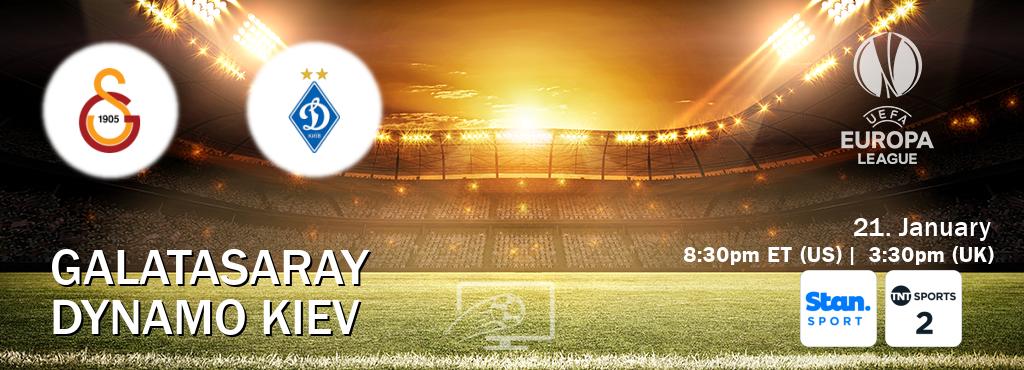 You can watch game live between Galatasaray and Dynamo Kiev on Stan Sport(AU) and TNT Sports 2(UK).