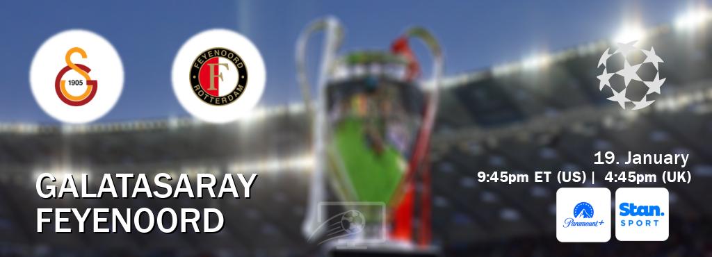 You can watch game live between Galatasaray and Feyenoord on Paramount+(US) and Stan Sport(AU).