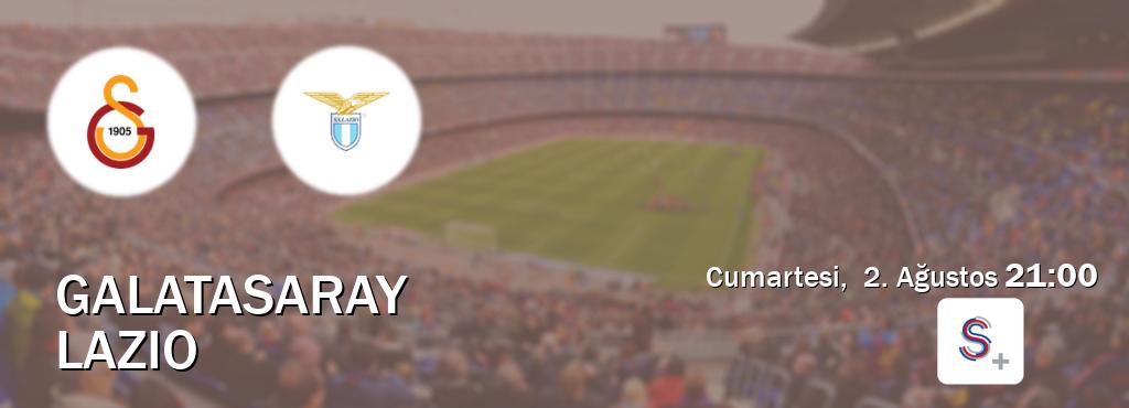 Karşılaşma Galatasaray - Lazio S Sport +'den canlı yayınlanacak (Cumartesi,  2. Ağustos  21:00).