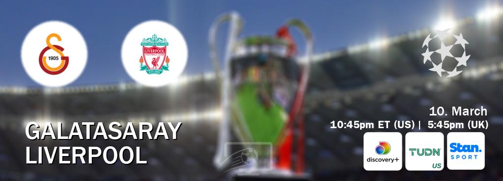 You can watch game live between Galatasaray and Liverpool on Discovery +(UK), TUDN(US), Stan Sport(AU).