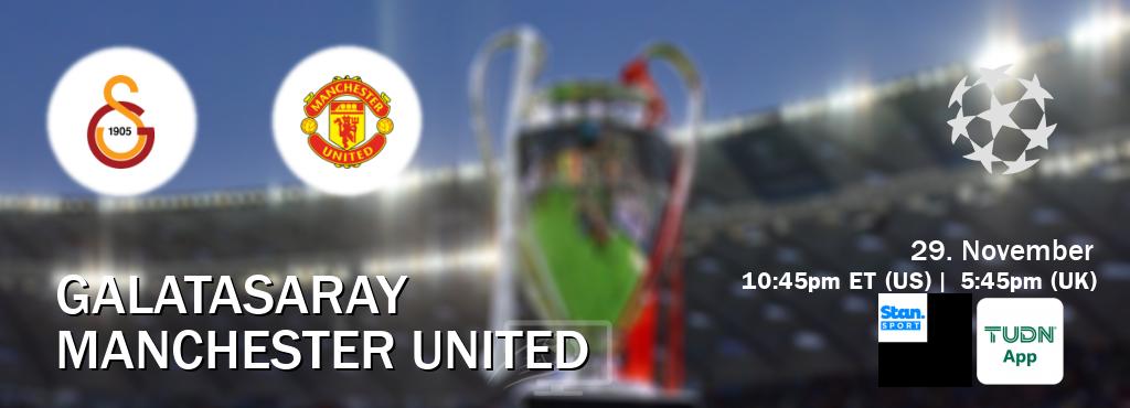 You can watch game live between Galatasaray and Manchester United on Stan Sport(AU) and TUDN Mobile(US).