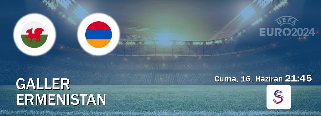 Karşılaşma Galler - Ermenistan S Sport'den canlı yayınlanacak (Cuma, 16. Haziran  21:45).