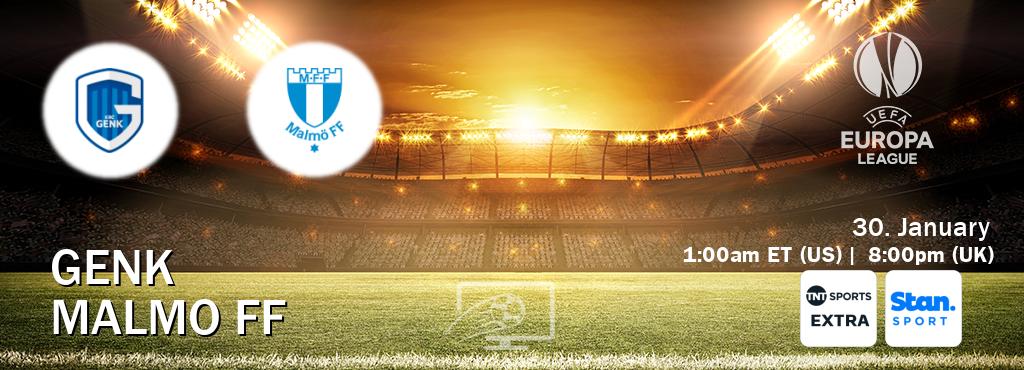 You can watch game live between Genk and Malmo FF on TNT Sports Extra(UK) and Stan Sport(AU).