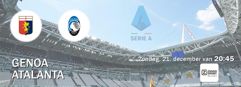 Wedstrijd tussen Genoa en Atalanta live op tv bij Ziggo Sport 2 (zondag, 21. december van  20:45).