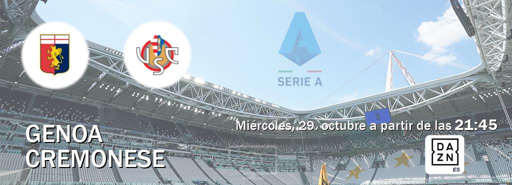 El partido entre Genoa y Cremonese será retransmitido por DAZN España (miércoles, 29. octubre a partir de las 21:45). El partido entre Genoa y Cremonese será retransmitido por DAZN España (miércoles, 29. octubre a partir de las 21:45).