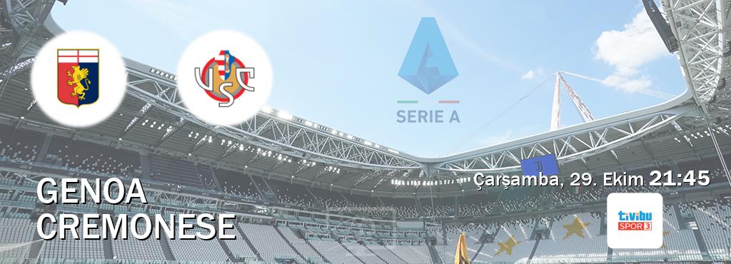 Karşılaşma Genoa - Cremonese Tivibu Spor 3'den canlı yayınlanacak (Çarşamba, 29. Ekim 21:45). Karşılaşma Genoa - Cremonese Tivibu Spor 3'den canlı yayınlanacak (Çarşamba, 29. Ekim 21:45).