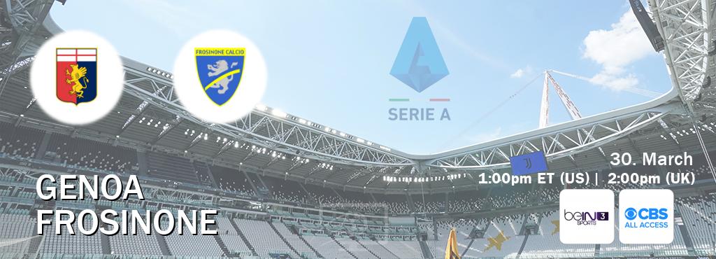 You can watch game live between Genoa and Frosinone on beIN SPORTS 3(AU) and CBS All Access(US).